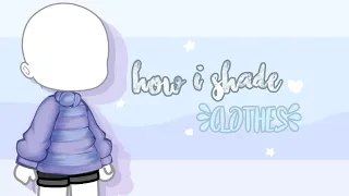 How I Shade Clothes | Gacha Club | Tutorial |