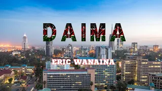 Daima lyrics- Eric Wanaina