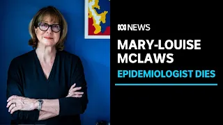 Renowned epidemiologist Mary-Louise McLaws dies aged 70 | ABC News