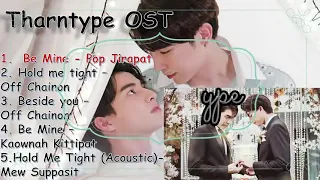 Tharntype the series -OST Playist♡