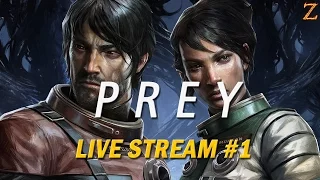 Prey - [#1] Начало [Стрим]