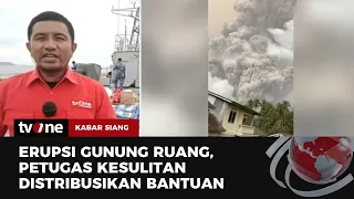 KRI Kakap Bantu Distribusi Bantuan untuk Korban Erupsi Gunung Ruang | Kabar Siang tvOne