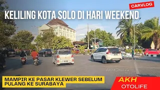 Keliling Kota Solo Sebelum Pulang Ke Surabaya