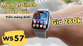 Quá Ảo SmartWatch Giá 280k : Màn Hình Tràn Viền, Độ Sắc Nét Cao | WS57