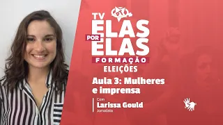 Tv Elas Por Elas - 04/06 | Aula 3: "Mulheres e imprensa" [Reprise]