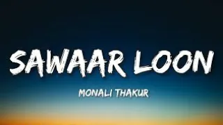 Sawaar Loon  | Lyrics | Slowed+Reverb | Monali Thakur | Lofi Music