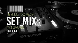 Italo Dance 80S Mix Tape    Dj Gago #3