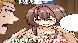 【《R.T.W》】Release that Witch Chapter 379 |  Upheaval | English Sub