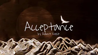 Acceptance. Poem by Robert Frost