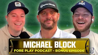 MICHAEL BLOCK - FORE PLAY BONUS EPISODE 566