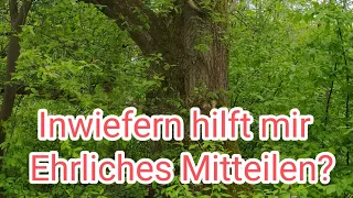 Wie hilft mir Ehrliches Mitteilen? Teil 3