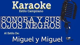 Sonora Y Sus Ojos Negros - Karaoke - Miguel y Miguel