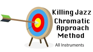 Killing chromatic  jazz method for all instruments! (approach note system)