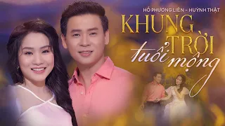 Khung Trời Tuổi Mộng - Hồ Phương Liên ft Huỳnh Thật | Dưới ánh trăng năm nào... (4K MV Official)