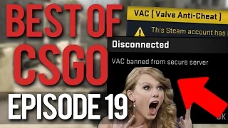 BEST OF TWITCH CS:GO EPISODE 19 (VAC BANNED LIVE!)