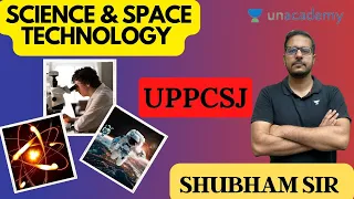 Current Affairs for UPPCSJ | Part - 6 | Science and Space Technology | Shubham Upadhyay