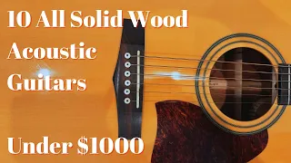 10 All Solid Wood Acoustic Guitars Under $1000