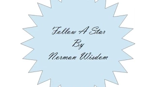 Follow a Star by Norman Wisdom