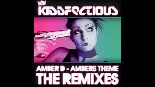 Amber D - Ambers Theme (Alex Kidd vs Kidd Kaos Remix) [Kiddfectious]