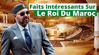 Faits Intéressants Sur Le Roi Mohammed VI, Roi Du Maroc