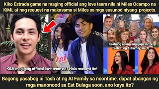 KiMi magiging official love team na? Kiko Estrada game dito, at game din na makasama si Miles soon.