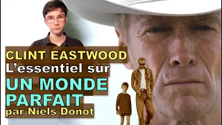 L'essentiel sur UN MONDE PARFAIT de Clint Eastwood (A Perfect World) par Niels Donot La Valle