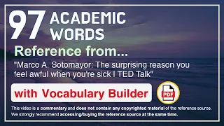 97 Academic Words Ref from "The surprising reason you feel awful when you're sick | TED Talk"