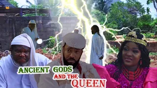 ANCIENT GODS AND THE QUEEN 1&2 WATCH LATEST UGEZU J. UGEZU/FREDRICK/CHA CHA EKE NOLLYWOOD MOVIE