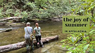 My Life in Appalachia 22 | The Joy of Summer in the Mountains