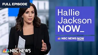 Hallie Jackson NOW - July 31 | NBC News NOW