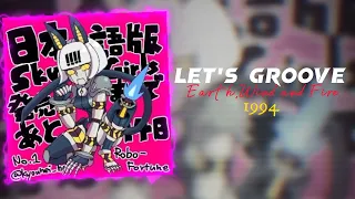 Let's Groove//Earth,Wind and Fire//Speed Up