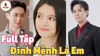 Định Mệnh Là Em | Full Tập || Kít Vật Review