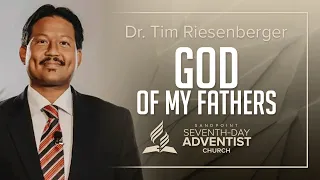 God of My Fathers - Dr. Tim Riesenberger