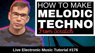 🧨 How to make Melodic Techno From Scratch | Live Electronic Music 176