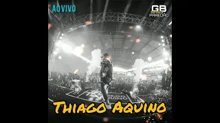 Thiago Aquino - 2022 ao vivo