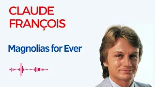 Claude François - Magnolias for Ever [1977]