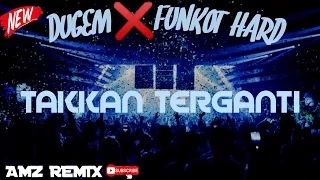 "TAKKAN TERGANTI" BY KANGEN BAND '' DUGEM❌FUNKOT HARD VOL3 [DJ_AMZ]✓