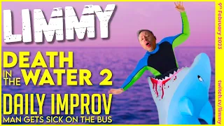 LIMMY Twitch Archive | Death in the Water 2 & Improv [2023-02-09]