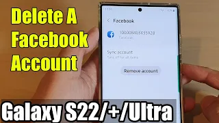 Galaxy S22/S22+/Ultra: How to Delete A Facebook Account