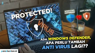 Biar Laptop Aman, Cukup Pakai Windows Defender atau HARUS BELI Anti Virus Tambahan di Windows 10??