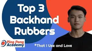 Top 3 Backhand Rubbers | Review by Ping Pong Academy