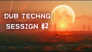 Dub Techno session 02