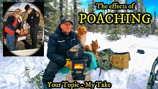 I RAN FROM THE LAW!! - THE EFFECTS OF POACHING (Your Topic - My Take)