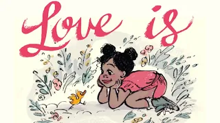 🥰 Love Is—Kids Book Cute Short Sweet Read Aloud Story