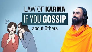 Law of Karma if you Gossip about someone - How to FOCUS on Yourself NOT Others? | Swami Mukundananda