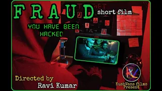 FRAUD "You Have Been Hacked" | Short Film Presented by KushVans films