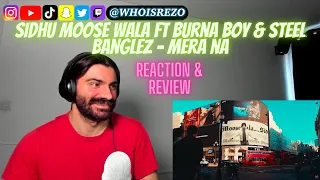 RIP SIDHU | UK Rap Fan REACTS to Sidhu Moose Wala ft Burna Boy & Steel Banglez - Mera Na