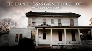 A Murderer Hid in this Attic | The 1858 Garnett House Hotel Paranormal Investigation