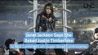 Janet Jackson: I Asked Justin Timberlake to Stay Quiet on Super Bowl Controversy