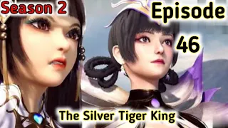 The Silver Tiger King Episode (part) 46 Explained in Hindi/Urdu